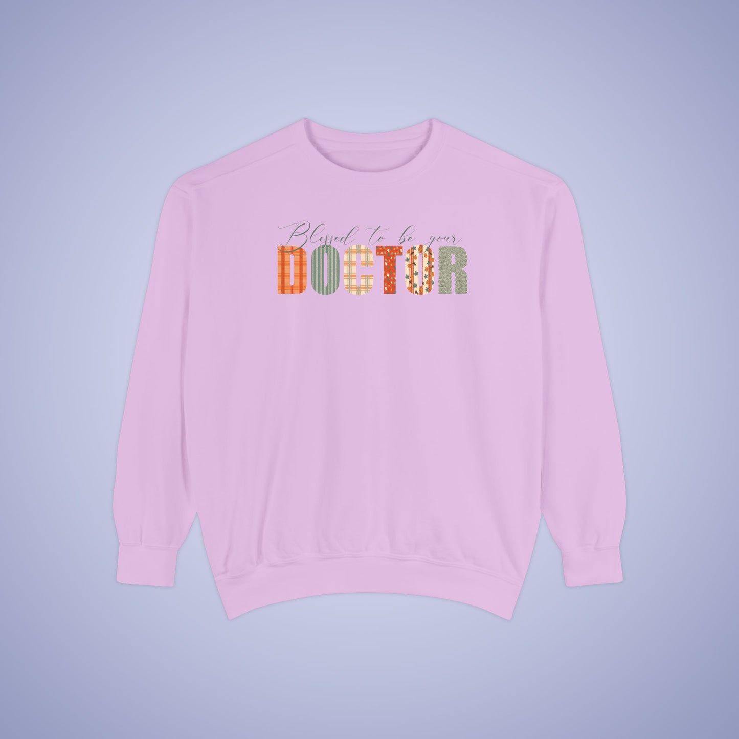 Blessed to be Your Doctor White Thanksgiving Patterned Word Art Comfort Sweatshirt Unisex