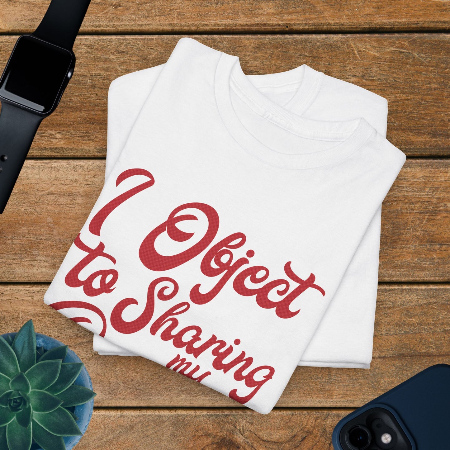 I Object to Sharing My Pizza Lover Word Art Lawyer Funny Unisex T Shirt