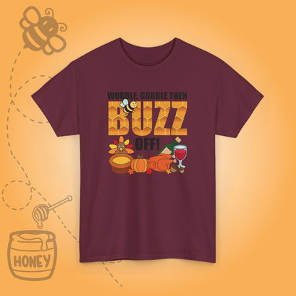 Wobble Gobble then Buzz Off Sweet As Honey Funny Bee Lover Thanksgiving Design Unisex T Shirt