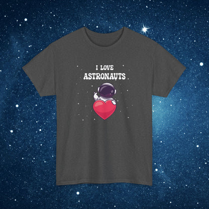 I Love Astronauts National Astronaut Day Unisex Graphic T Shirt
