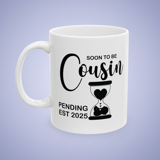 Soon to Be Cousin Coffee Mug