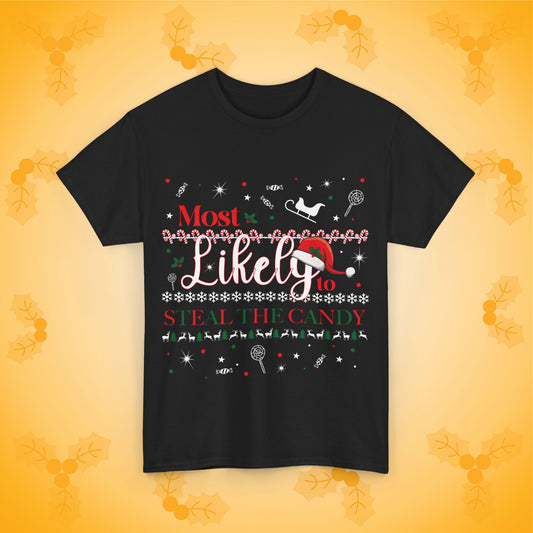 Most Likely to Steal the Candy Unisex T-Shirt