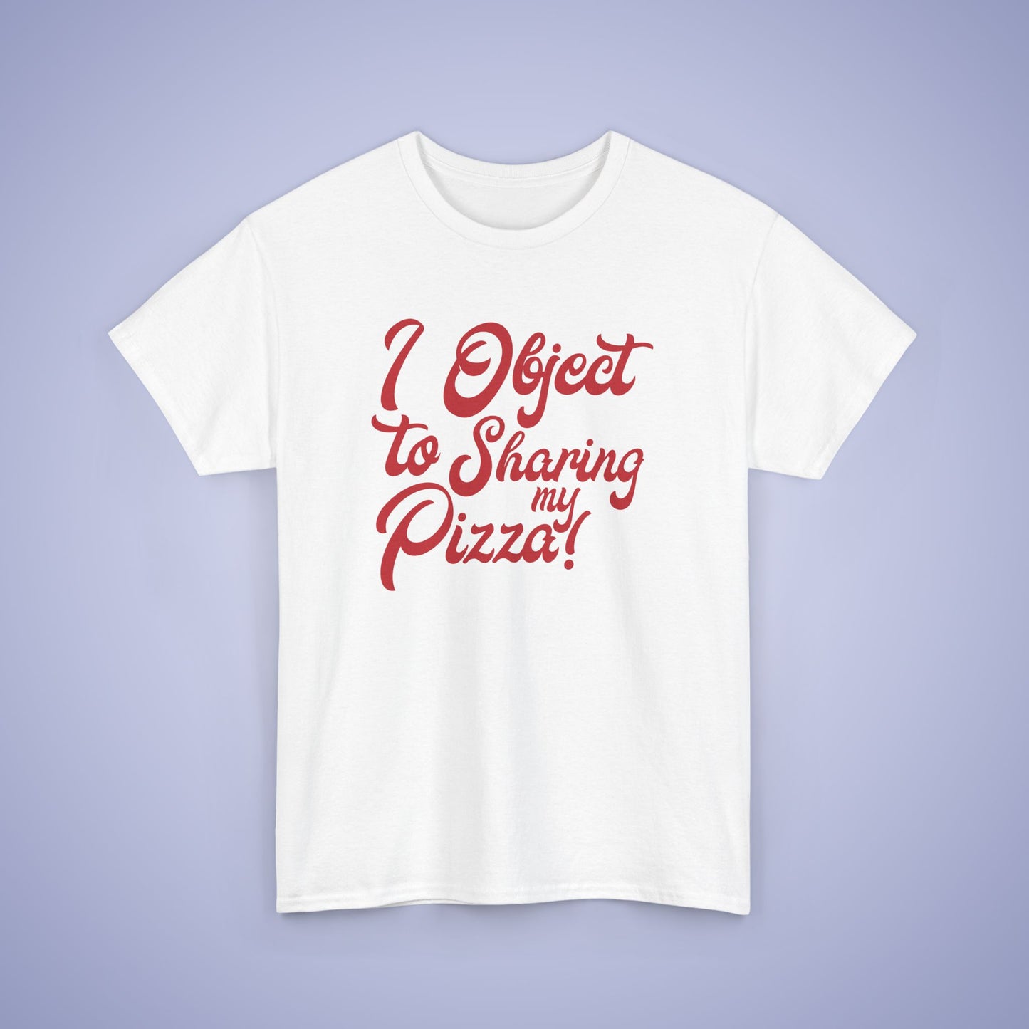 I Object to Sharing My Pizza Lover Word Art Lawyer Funny Unisex T Shirt