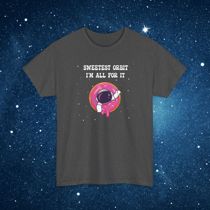 Sweetest Orbit Im All for It National Astronaut Day Unisex Graphic T Shirt