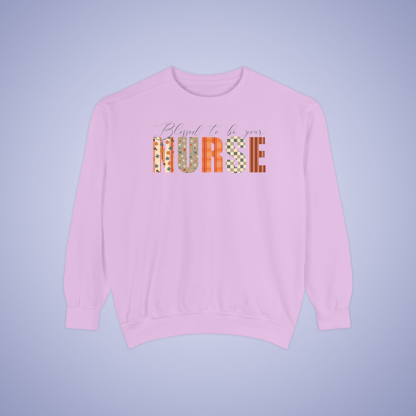 Blessed to be Your Nurse White Thanksgiving Patterned Word Art Comfort Sweatshirt Unisex