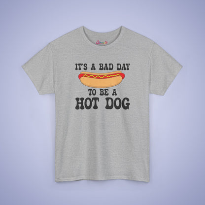 It's a Bad Day to be a Hot Dog Funny Hot Dog T-Shirt | Hot Dog Lover Gift