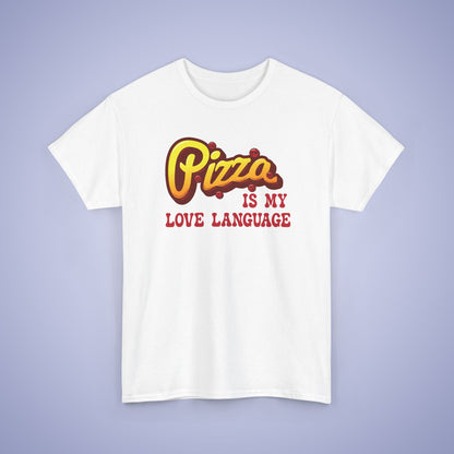 Pizza is My love Language Graphic Art Pizza Lover Funny Unisex T Shirt