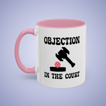 Objection in the Court Pickleball Mug | Pickleball Lawyer Judge Gift
