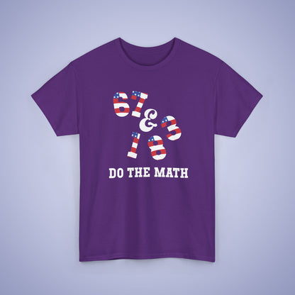 67 + 183 Do The Math Funny Teacher Gift 250 Years Freedom USA Celebration Unisex T Shirt