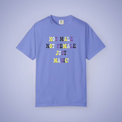 Not Male Not Female Just Magic Non Binary LGBT Pride Month Comfort Colors T Shirt Unisex