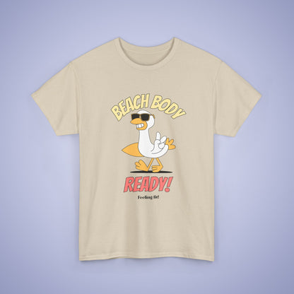 Beach Body Ready Unisex T Shirt