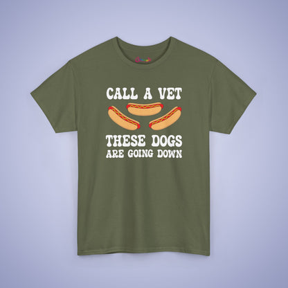 Call a Vet These Dogs Are Going Down Funny Hot Dog T-Shirt | Hot Dog Lover Gift White