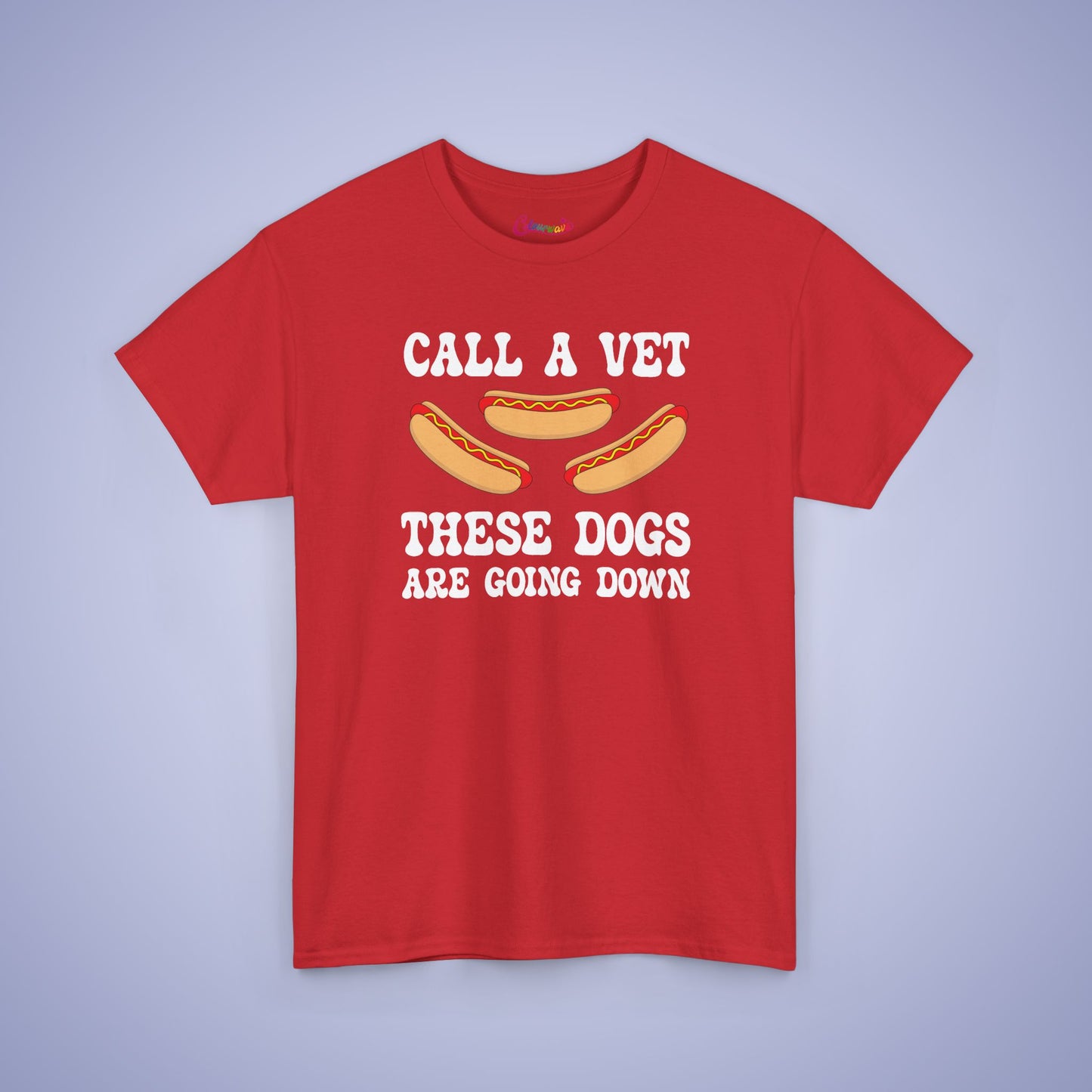 Call a Vet These Dogs Are Going Down Funny Hot Dog T-Shirt | Hot Dog Lover Gift White