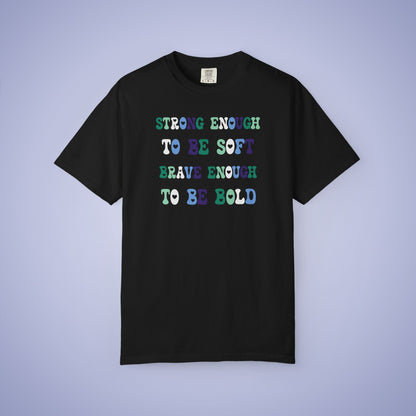 Strong Enough To Be Soft Gay Men LGBT Pride Month Comfort Colors T Shirt Unisex