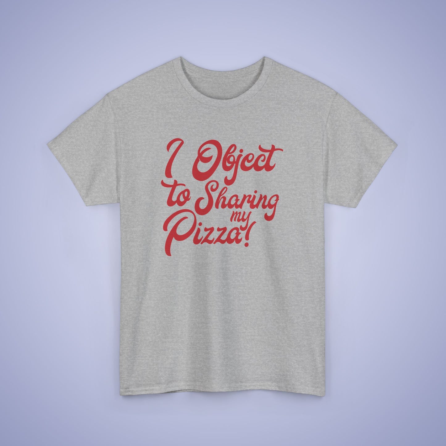 I Object to Sharing My Pizza Lover Word Art Lawyer Funny Unisex T Shirt