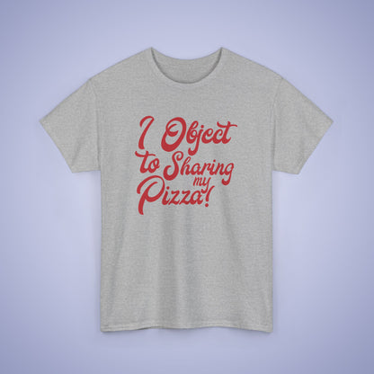 I Object to Sharing My Pizza Lover Word Art Lawyer Funny Unisex T Shirt