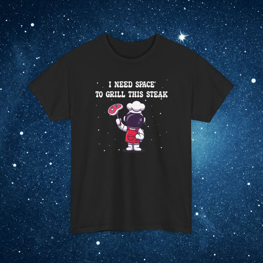 I Need Space to Grill this Steak National Astronaut Day Unisex Graphic T Shirt