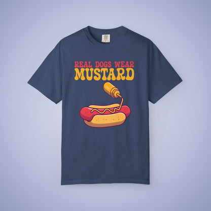 Real Dogs Wear Mustard Hot Dog Lover Funny Comfort Colors T Shirt Unisex