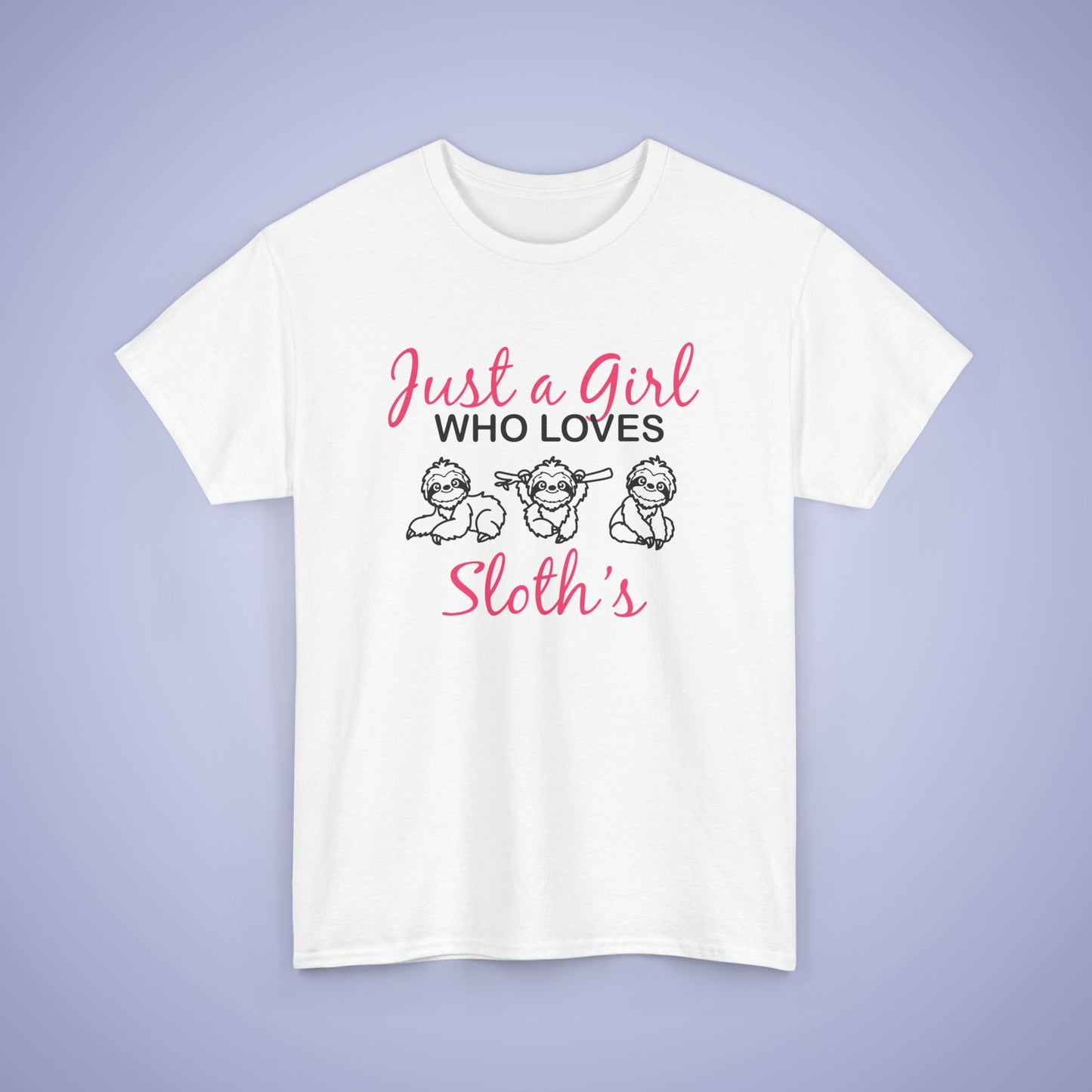 Just a Girl who Loves Sloths Unisex T-Shirt