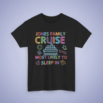 Family Funny Cruise MATCHING Neon Personalized Most Likely to Sleep In T Shirt Unisex