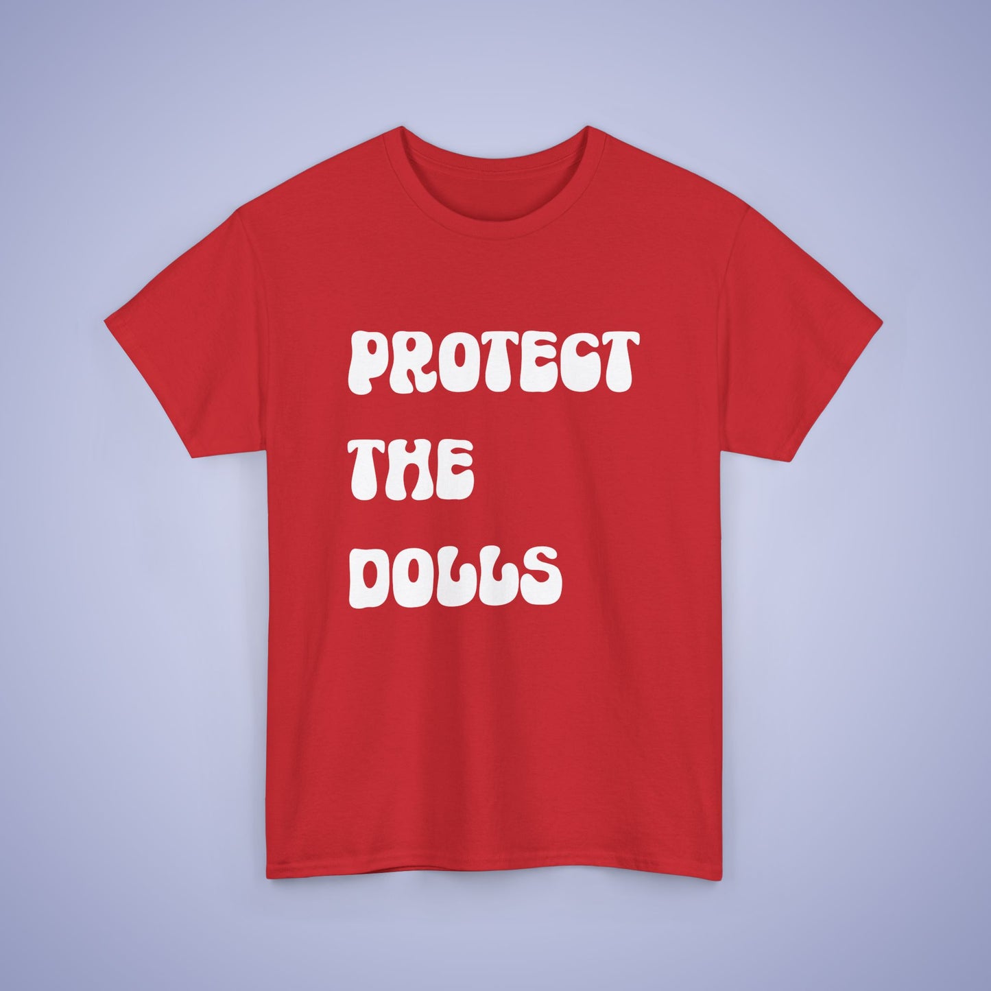 Protect the Dolls White Text Unisex Oversized T Shirt