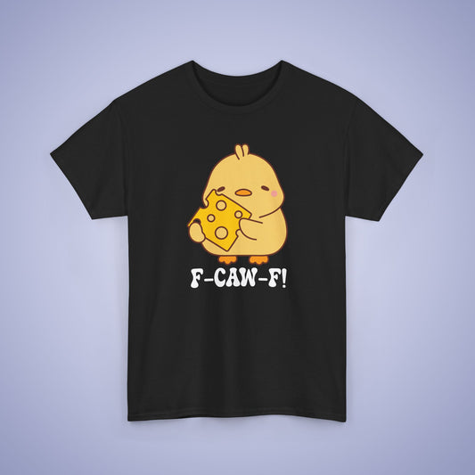 Cheese Lover F CAW F White Cute Funny Chick Unisex Chicken T Shirt