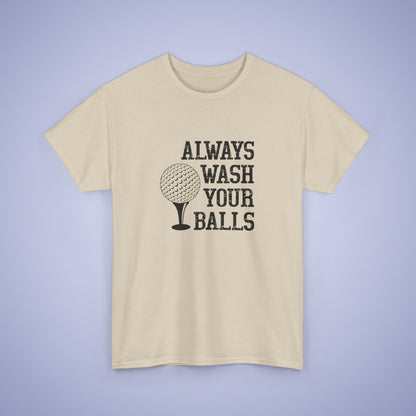 Always Wash Your Balls Funny Golf Unisex T Shirt