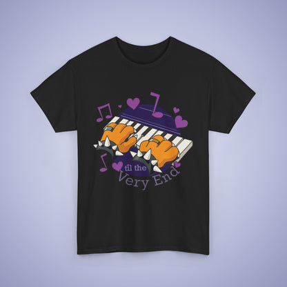 Til the Very End Music T Shirt Unisex