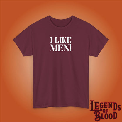 I Like Men Legends of Blood White Unisex T Shirt