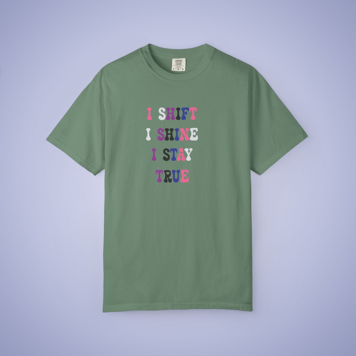 I Shift I Shine I Stay True Gender Fluid LGBT Pride Month Comfort Colors T Shirt Unisex