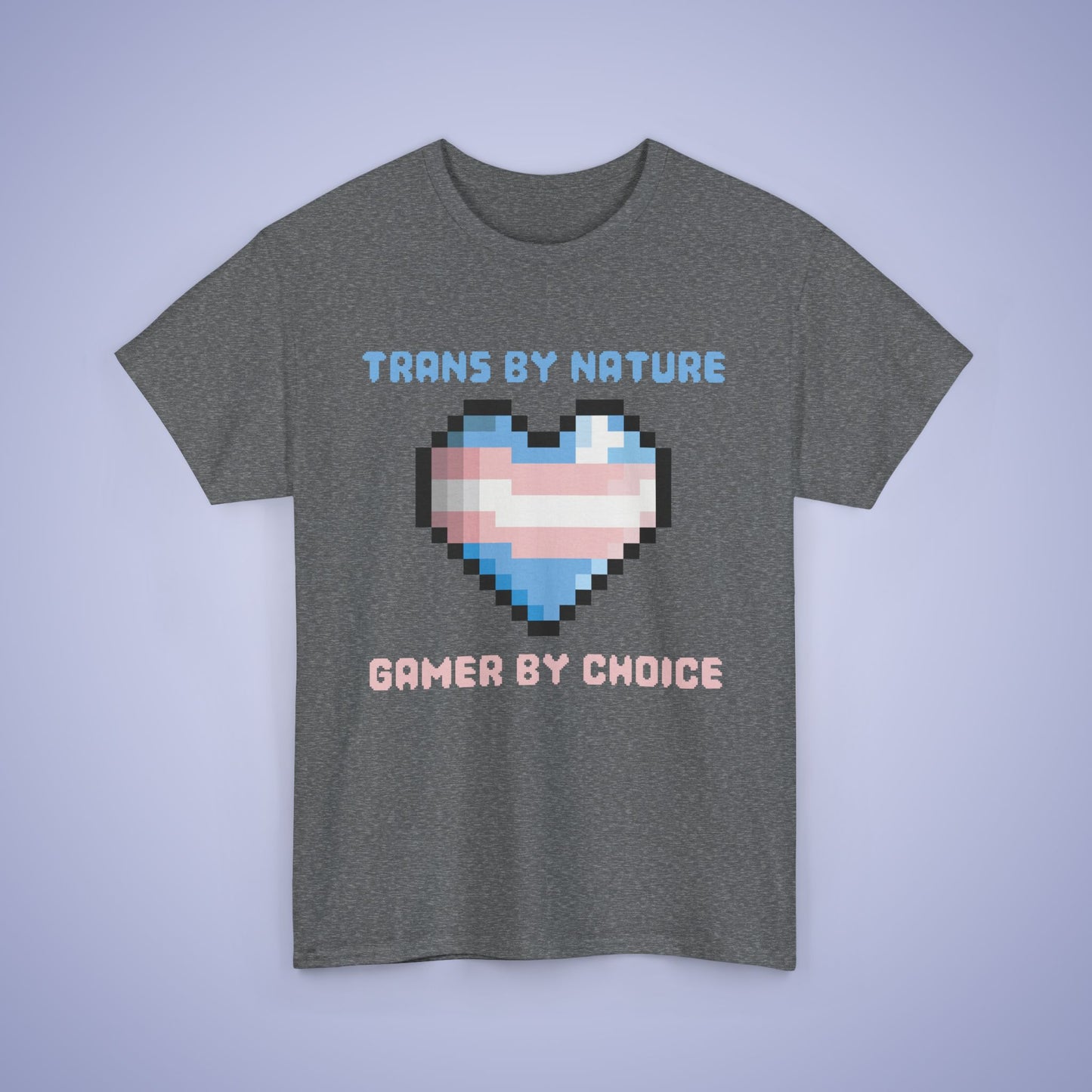 Trans By Nature Gamer By Choice LGBT Pride Month Matching  T Shirt Unisex