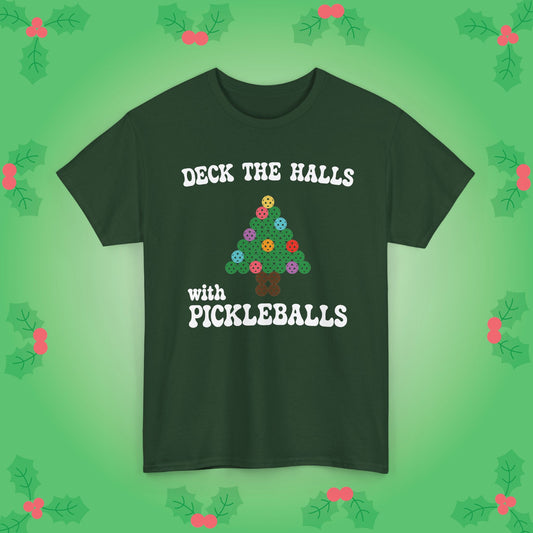 Deck the Halls with Pickleballs T-Shirt | Christmas Pickleball T-Shirt Green Version