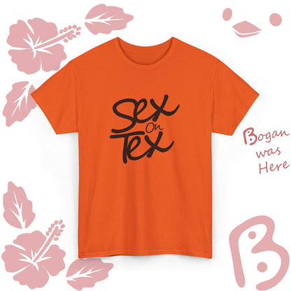 Sex on Tex Bogan Design Unisex T Shirt