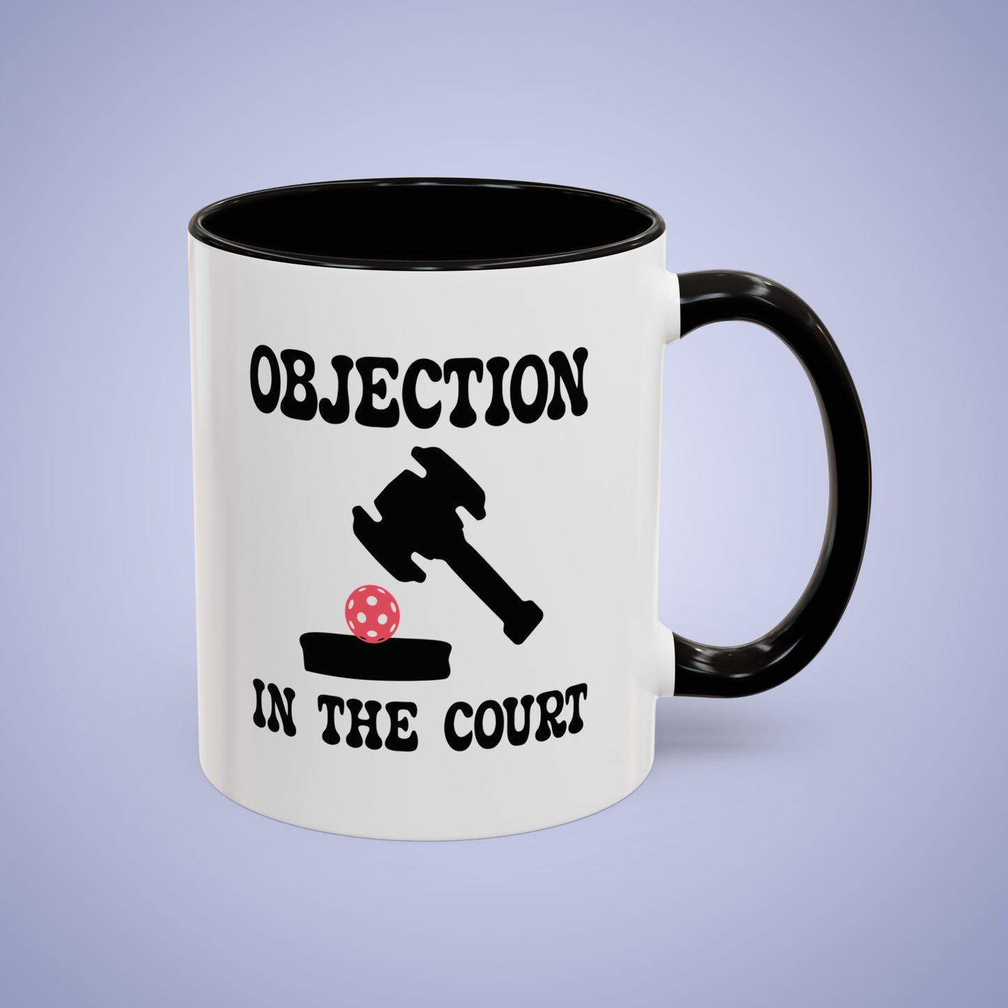 Objection in the Court Pickleball Mug | Pickleball Lawyer Judge Gift