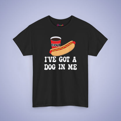 I've Got a Dog in Me Funny Hot Dog T-Shirt | Hot Dog Lover Gift White