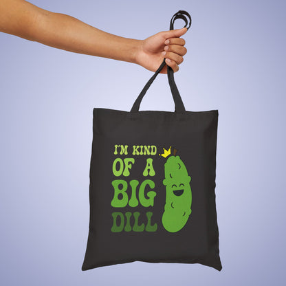 Im Kind of a Big Dill Cotton Canvas Pickleball Pickle Lover Gift Tote Bag