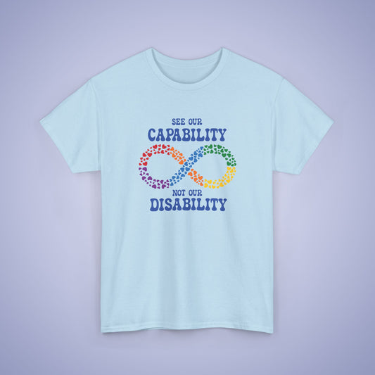 See Our Capability Not Our Disability Infinity Heart Graphic Autism Awareness Unisex T Shirt