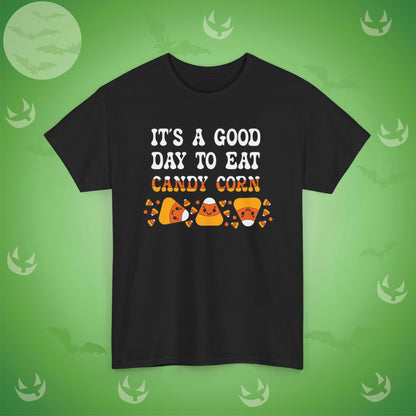 It's a Good Day to Eat Candy Corn Halloween T-Shirt | Funny Graphic Design