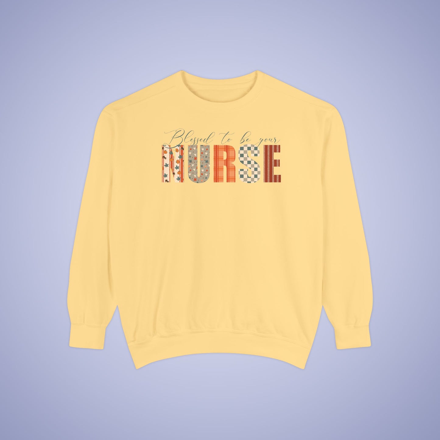 Blessed to be Your Nurse White Thanksgiving Patterned Word Art Comfort Sweatshirt Unisex