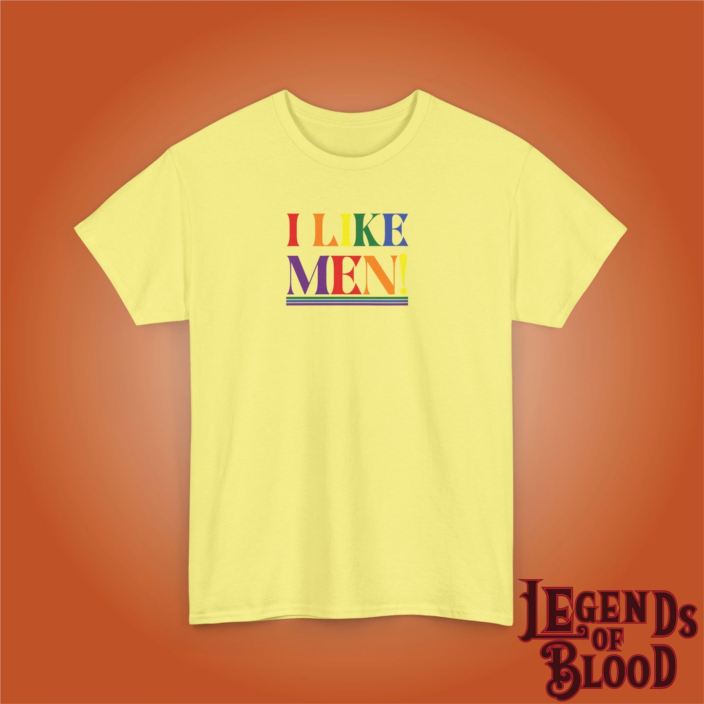 I Like Men LGBTQ Funny Legends of Blood Unisex Light T Shirt