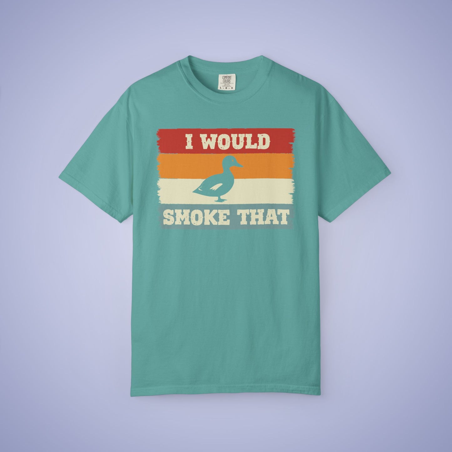 I Would Smoke That Duck Meat Smoker Comfort Colors Mens T Shirt Fathers Day Gift