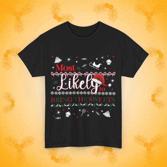 Most Likely to Bring The Sweets Unisex T-Shirt