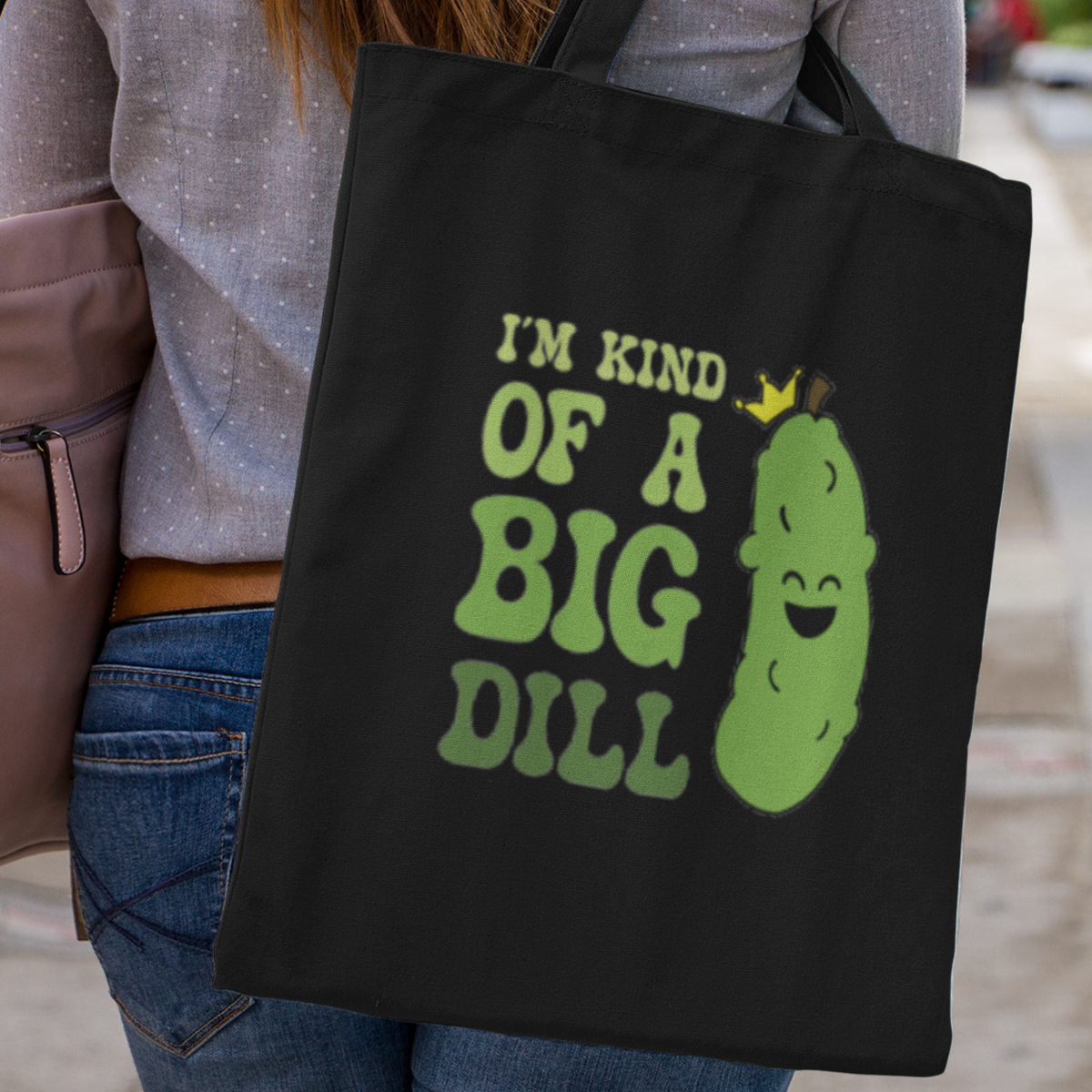 Im Kind of a Big Dill Pickleball Tote Bag | Funny Canvas Pickle Lover Gift