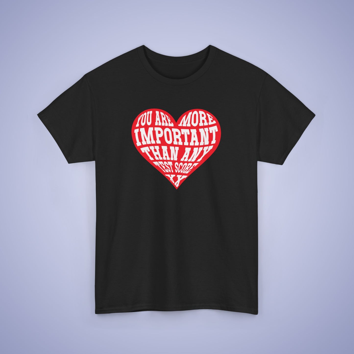 You are More Important than Test Scores Teacher Test Day Unisex T Shirt