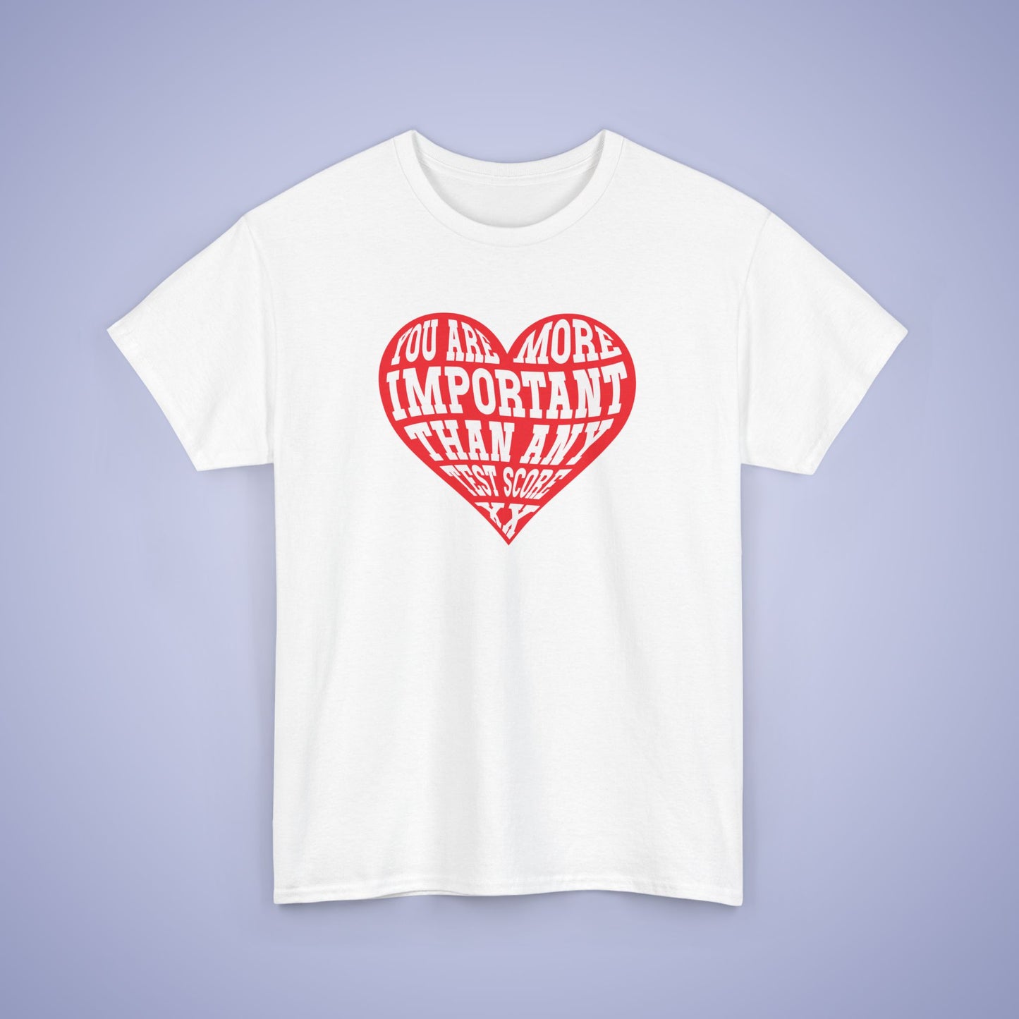 You Are More Important Test Day T Shirt White