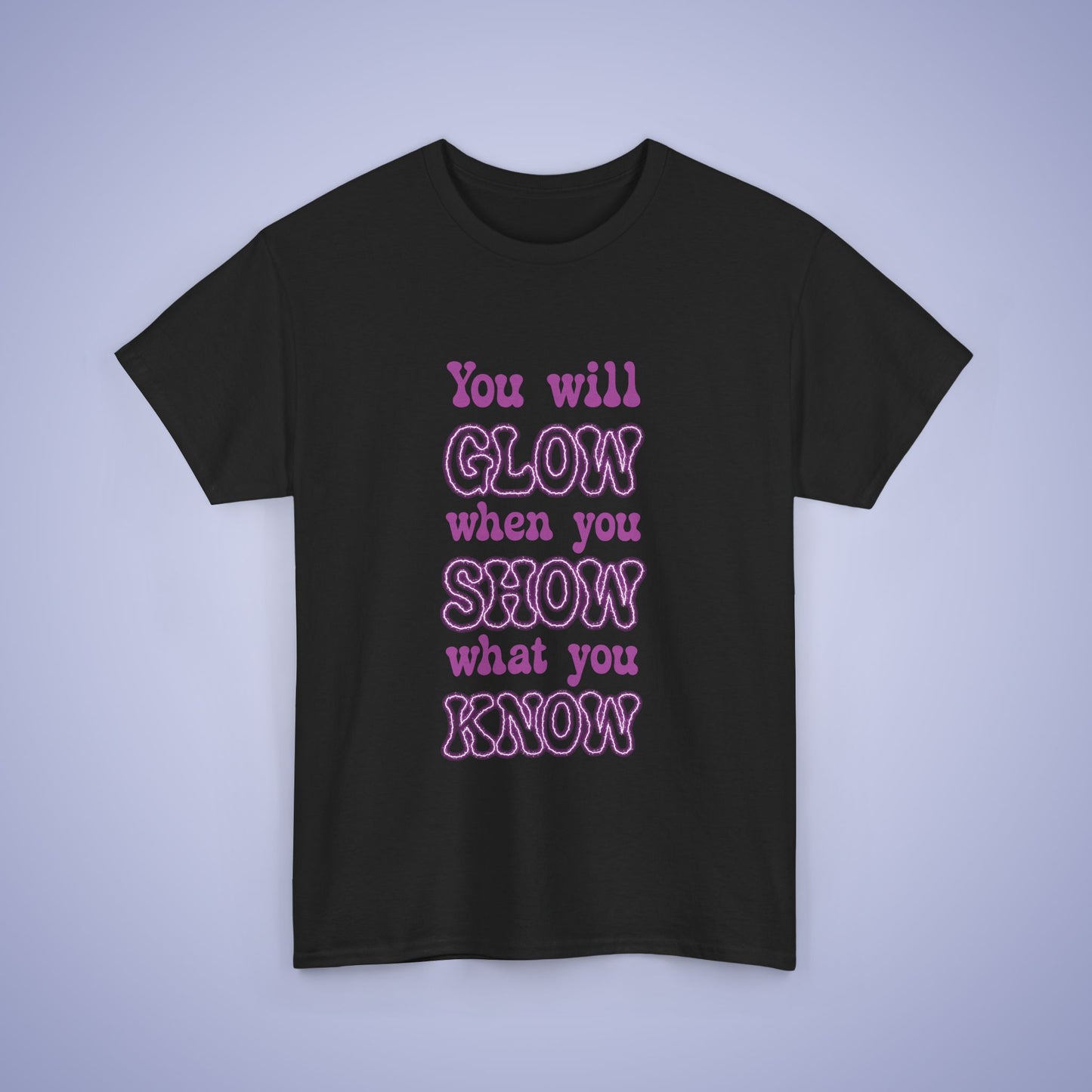 You Will Glow Test Day T Shirt Black