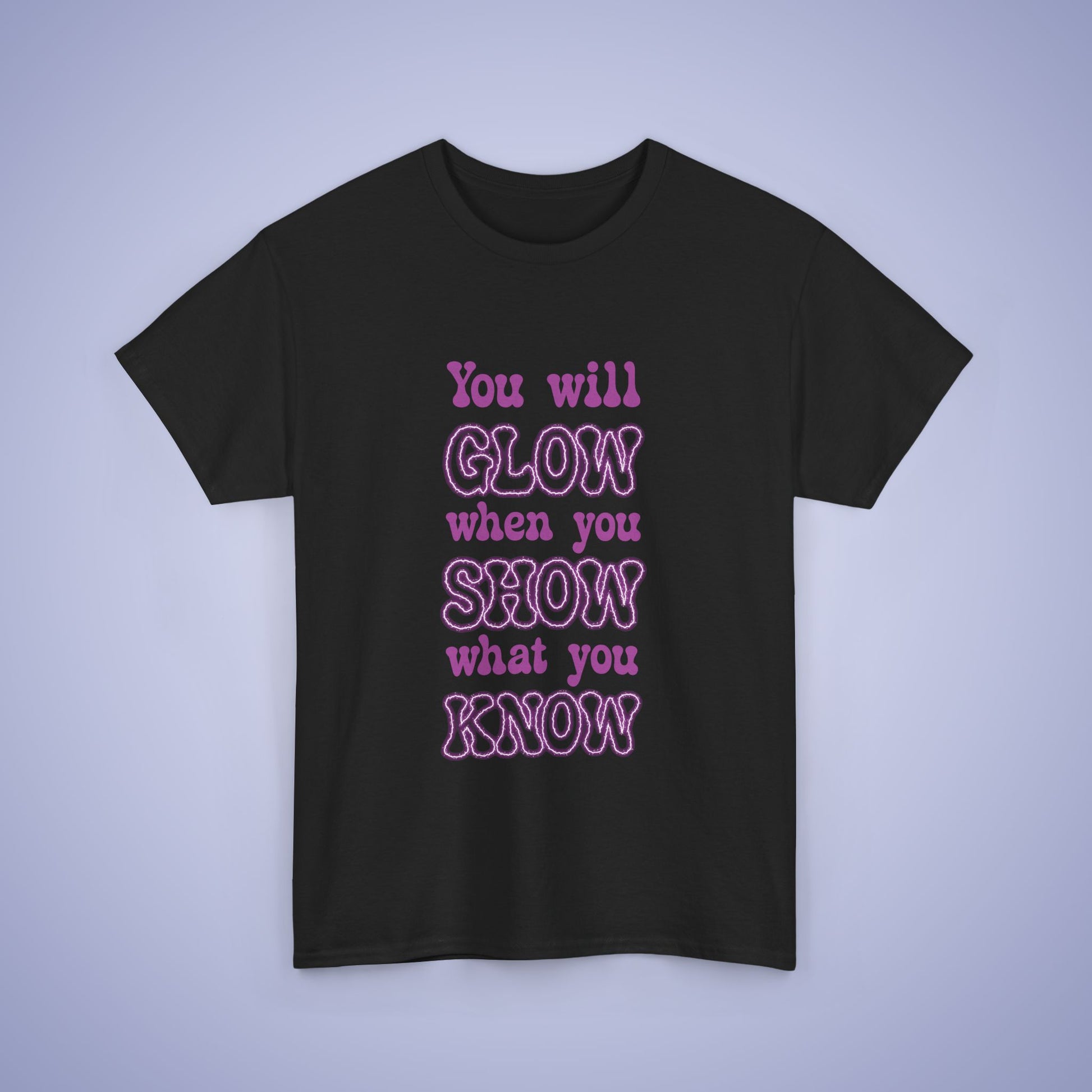 You Will Glow Test Day T Shirt Black
