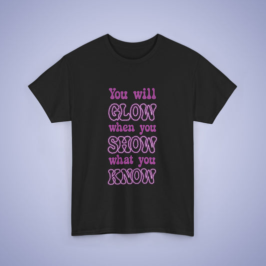 You Will Glow Test Day T Shirt Black