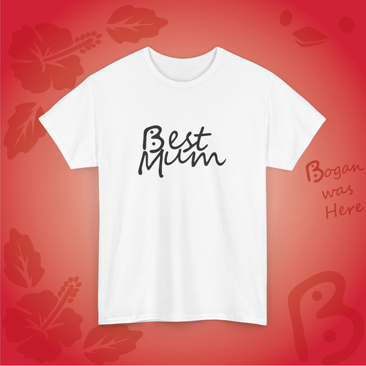 Best Mum Bogan Design Unisex T Shirt