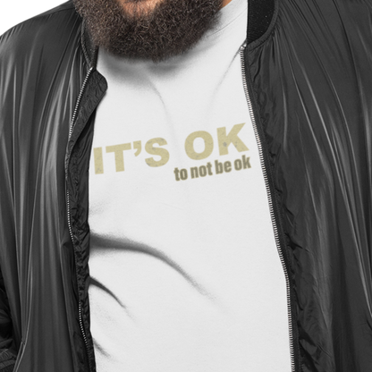 It's OK To Not Be OK Unisex T-Shirt